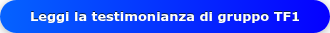 Leggi la testimonianza di gruppo TF1
