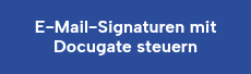 E-Mail-Signaturen mit Docugate steuern