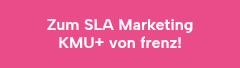 <p style="font-weight: bold;">Zum SLA Marketing KMU+ von frenz!</p>