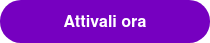 <span style="font-family: Helvetica, Arial, sans-serif;">Attivali ora</span>