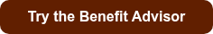 <p>Try the Benefit Advisor</p>