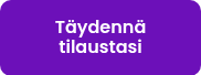 Täydennä tilaustasi