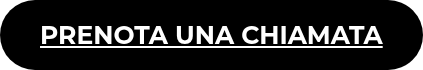 PRENOTA UNA CHIAMATA