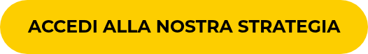 ACCEDI ALLA NOSTRA STRATEGIA