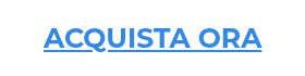 ACQUISTA ORA