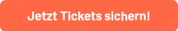 JETZT TICKETS SICHERN!