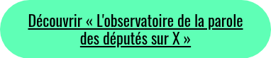 Découvrir « L'observatoire de la parole des députés sur X&nbsp;»