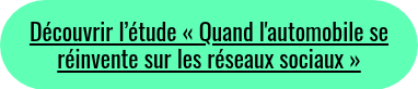 Découvrir l’étude « Quand l'automobile se réinvente sur les réseaux sociaux&nbsp;»
