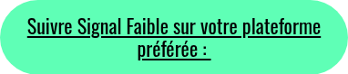 Suivre Signal Faible sur votre plateforme préférée :&nbsp;