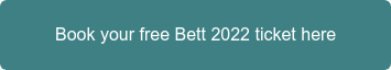 Book your free Bett 2022 ticket here