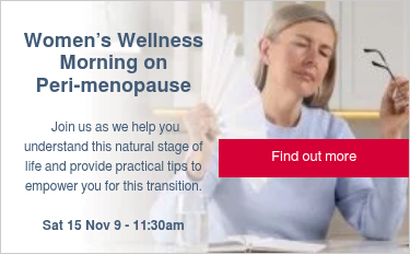 Women’s Wellness Morning on Peri-menopause    Join us as we help you understand this natural stage of life and provide practical tips to empower you for this transition.   Sat 15 Nov 9 - 11:30am