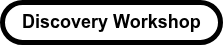 Discovery Workshop