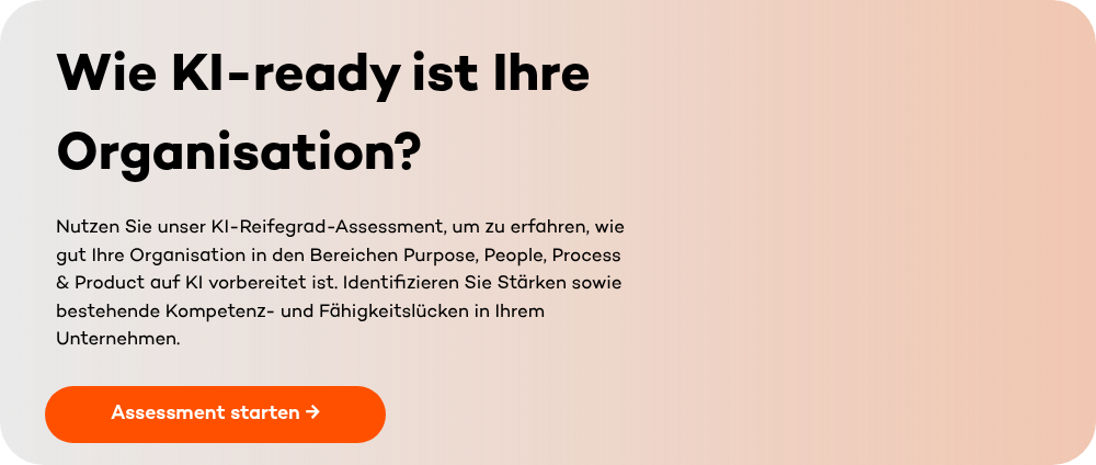 Nutzen Sie unser KI-Reifegrad-Assessment, um zu erfahren, wie gut Ihre Organisation in den Bereichen Purpose, People, Process & Product auf KI vorbereitet ist. Identifizieren Sie Stärken sowie bestehende Kompetenz- und Fähigkeitslücken in Ihrem Unternehmen.