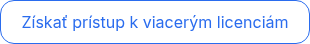 Získať prístup k viacerým licenciám