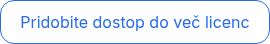 Pridobite dostop do več licenc