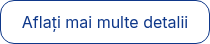 Aflați mai multe detalii
