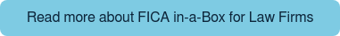 Read more about FICA in-a-Box for Law Firms