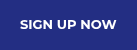SIGN UP NOW