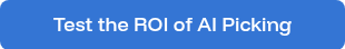 Test the ROI of AI Picking
