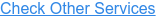 Check Other Services