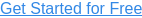 Get Started for Free