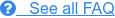   See all FAQ