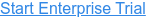 Start Enterprise Trial