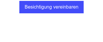 Besichtigung vereinbaren