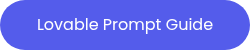 Lovable Prompt&nbsp;Guide