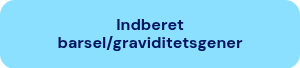 Indberet barsel/graviditetsgener
