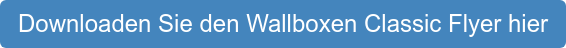Downloaden Sie den Wallboxen Classic Flyer hier