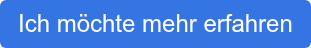 Ich möchte mehr erfahren