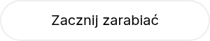 Zacznij zarabiać