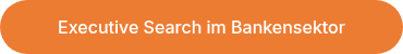 Executive Search im Bankensektor
