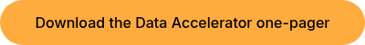 <div>Download the Data&nbsp;Accelerator one-pager</div>