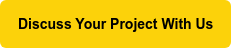 Discuss Your Project With Us