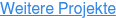 Weitere Projekte