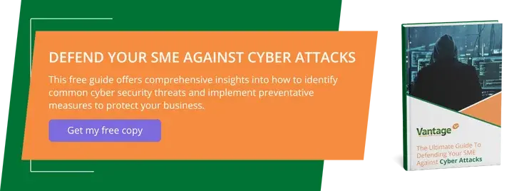 Download your free guide from Vantage IT to learn how to defend your SME business from cyber attacks.