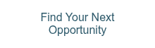 <span style="font-family: Arial, Helvetica, sans-serif;">Find Your Next Opportunity</span>