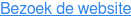 Bezoek de website