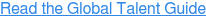 Read the Global Talent Guide