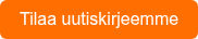 Tilaa uutiskirjeemme