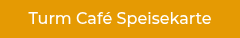 Turm Café Speisekarte