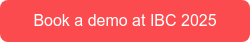 Book a demo at IBC 2025