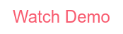 Watch Demo