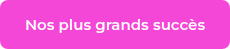 Nos plus grands succès
