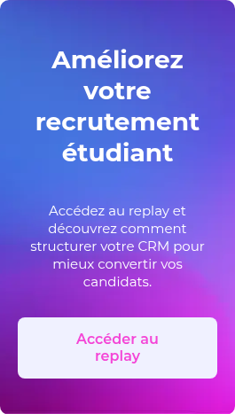 Améliorez votre recrutement étudiant &nbsp;