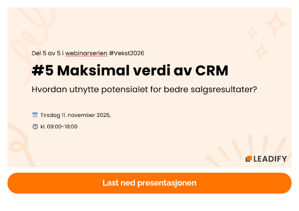251111 Maksimal verdi av CRM | Webinar med Leadify