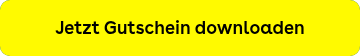 Jetzt Gutschein downloaden
