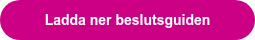 Ladda ner beslutsguiden